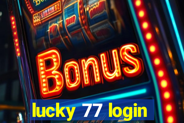 lucky 77 login